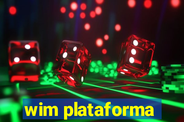 wim plataforma